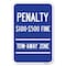 Signmission Penalty $100-$500 Fine Tow Away Zone Heavy-Gauge Aluminum Sign, 12" x 18", A-1218-23336 A-1218-23336 - alternate 1